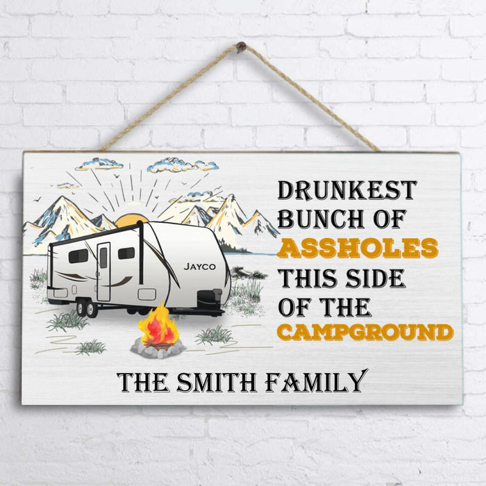Custom Personalized Camping Door Sign - Gift Idea For Camping Lover/ Family - Drunkest Bunch Of Assholes This Side Of The Campground