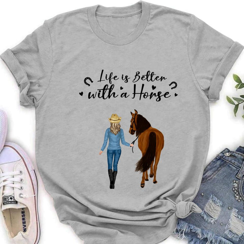 Personalized Horse Girl Shirt - Up to 4 Horses - Best Gift For Horse Lover - Life Is Better With Horses