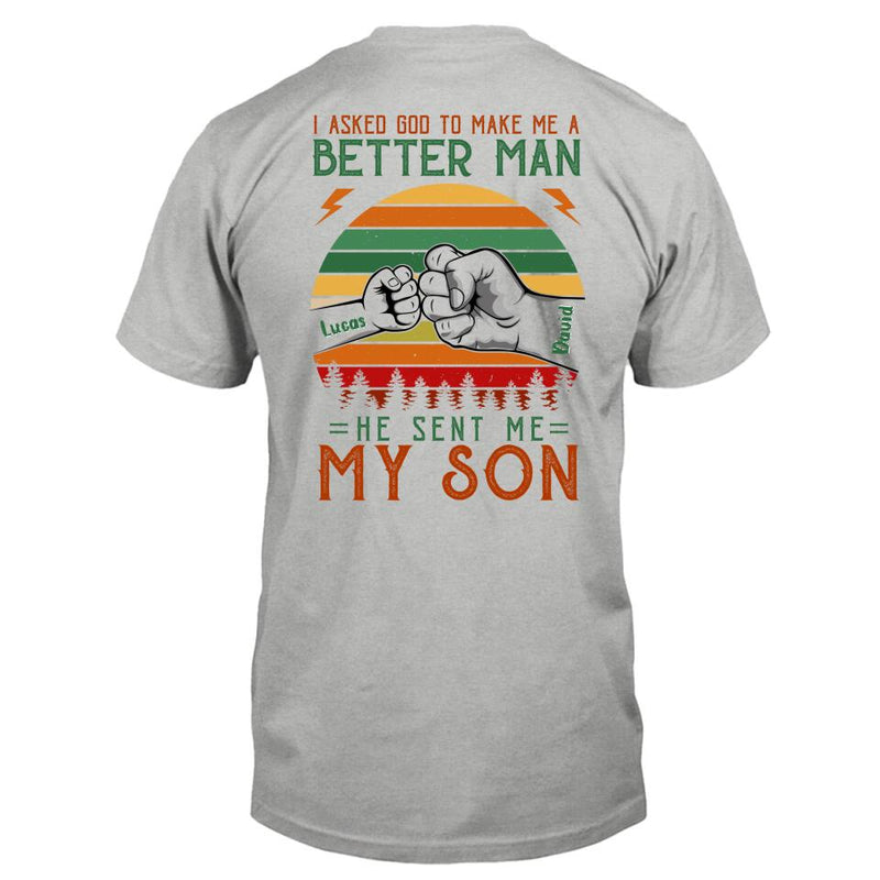 Personalized Father T-Shirt - Up to 6 Kids - Gift Idea for Father's Day - I Asked God To Make Me A Better Man He Sent Me My Son