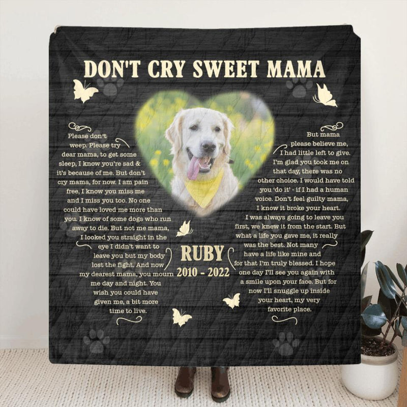Personalized Memorial Pet Custom Photo Quilt/Fleece Throw Blanket - Memorial Gift Idea For Pet Mom - Don't Cry Sweet Mama