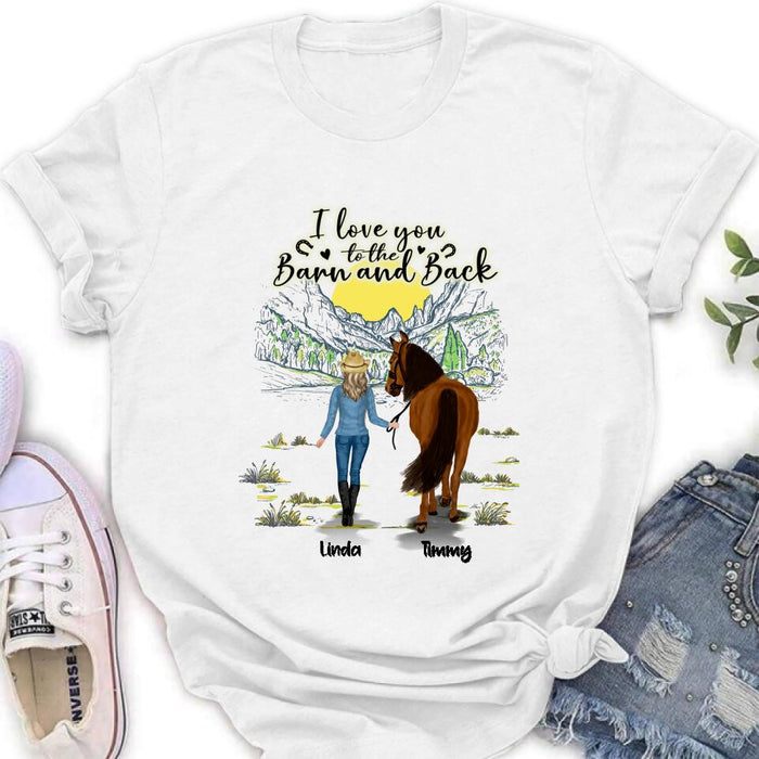 Custom Personalized Horse Girl Shirt/Hoodie - Gift Idea For Horse Lovers - Up To 6 Horses - I Love You To The Barn And Back