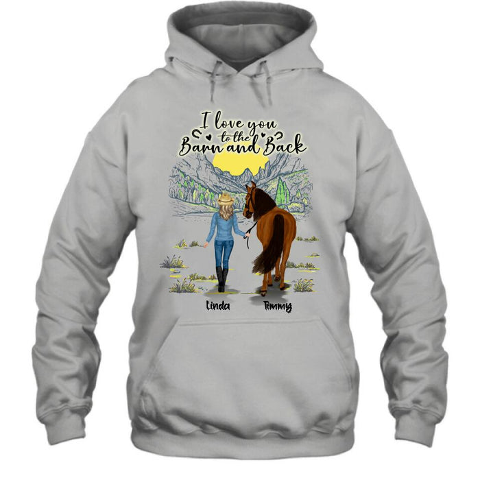 Custom Personalized Horse Girl Shirt/Hoodie - Gift Idea For Horse Lovers - Up To 6 Horses - I Love You To The Barn And Back