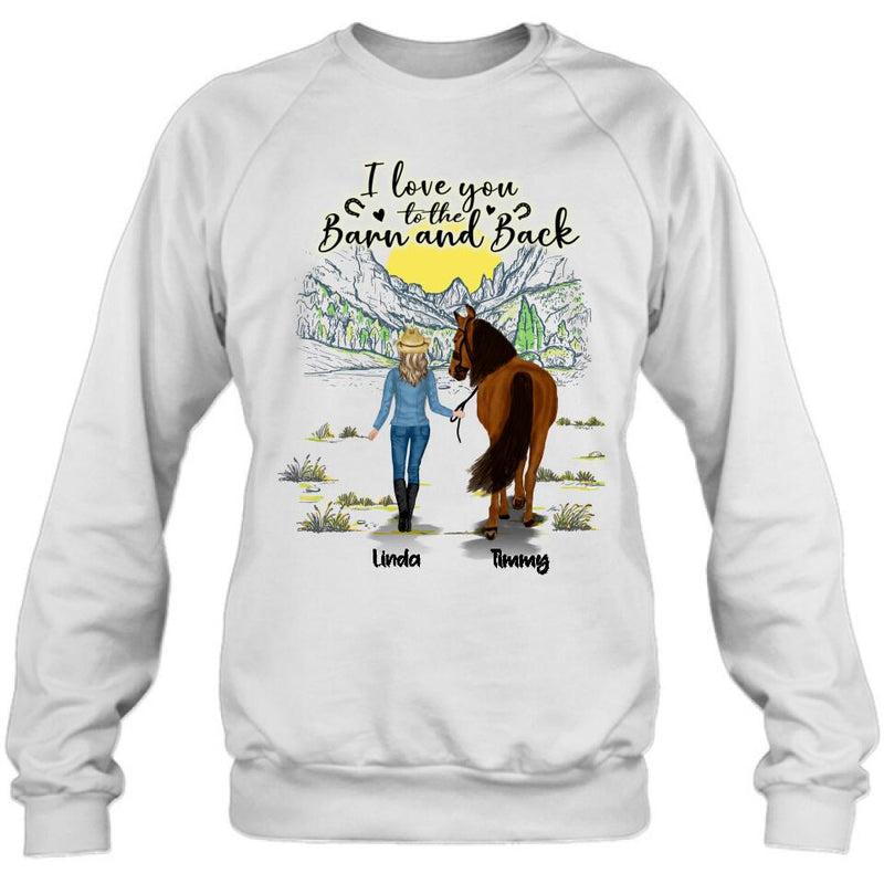Personalized Horse Girl Shirt/Hoodie - Gift Idea For Horse Lovers - Up To 6 Horses - I Love You To The Barn And Back