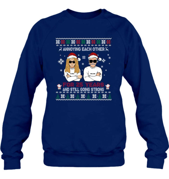 Custom Personalized Annoying Married Couple Xmas Sweatshirt - Best Gift For Couple - Annoying Each Other For 25 Years and Still Going Strong