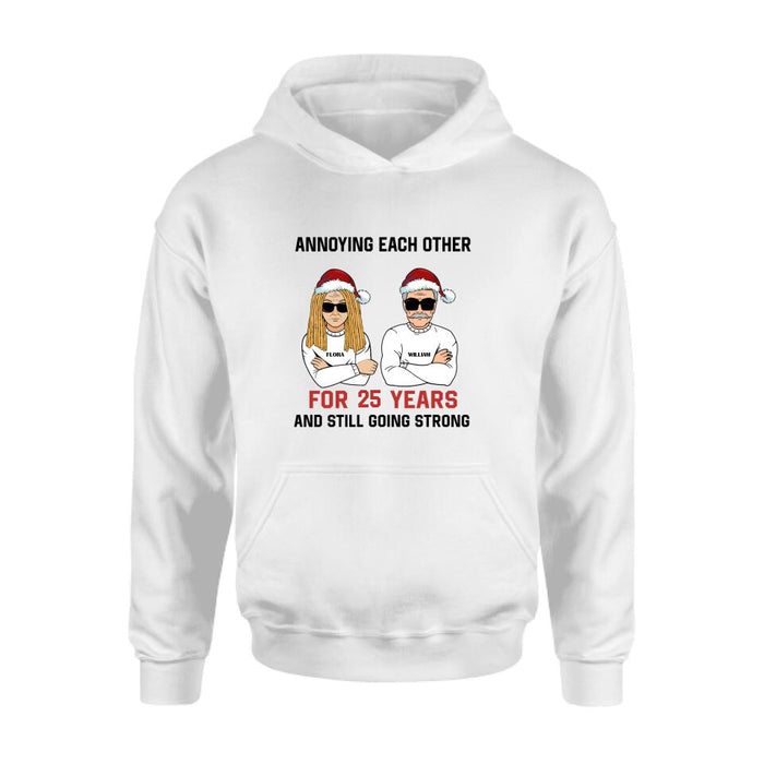 Custom Personalized Annoying Married Couple Xmas Shirt - Best Gift For Couple - Annoying Each Other For 25 Years and Still Going Strong