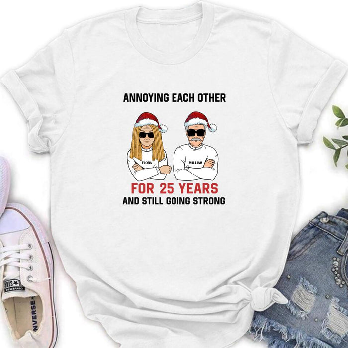Custom Personalized Annoying Married Couple Xmas Shirt - Best Gift For Couple - Annoying Each Other For 25 Years and Still Going Strong