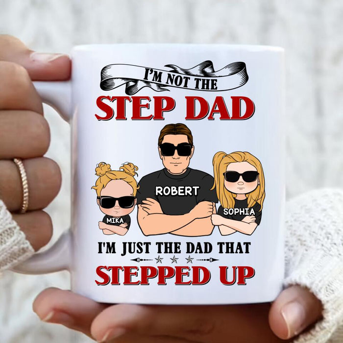 Custom Personalized Step Dad Coffee Mug - Best Father's Day Gift From Step Children - Up to 4 Kids - I'm Not The Step Dad I'm Just The Dad That Stepped Up
