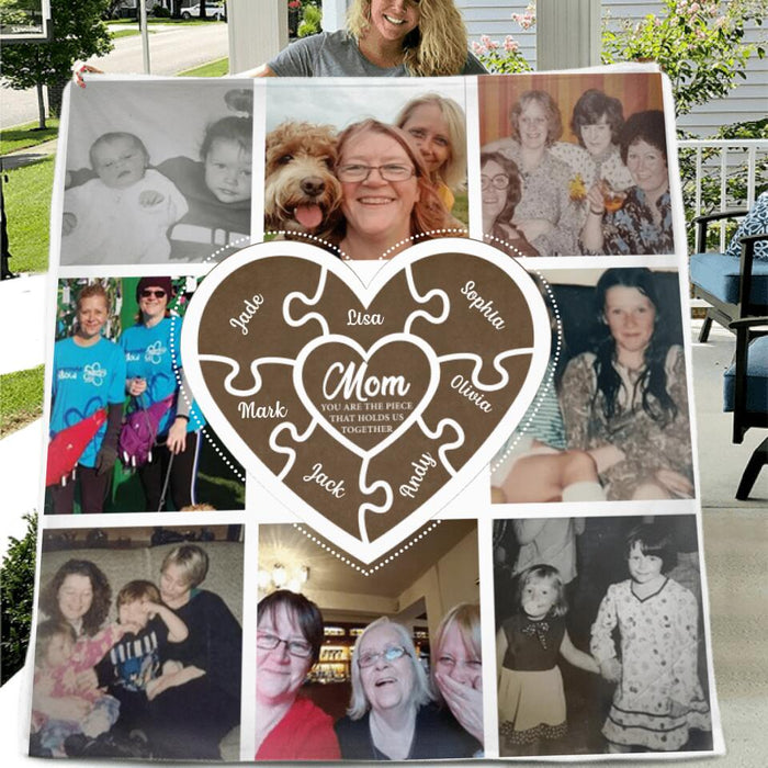 Custom Personalized Photo Blanket - Gift Idea For Family - Mom You Are The Piece That Holds Us Together