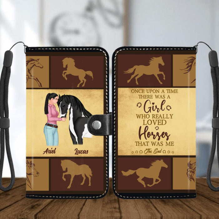 Custom Personalized Horse Girl Phone Wallet - Upto 5 Horses - Gift Idea For Horse Lovers - Once Upon A Time There Was A Girl Who Really Loved Horses