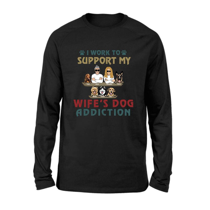 Custom Personalized Couple Dog Shirt - Upto 5 Dogs - Gift For Dog Lovers/Couple - I Work To Support My Wife's Dog Addiction