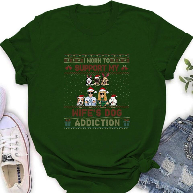 Personalized Xmas Couple Dog Shirt - Up to 5 Dogs - Gift For Dog Lovers/Couple - I Work To Support My Wife's Dog Addiction