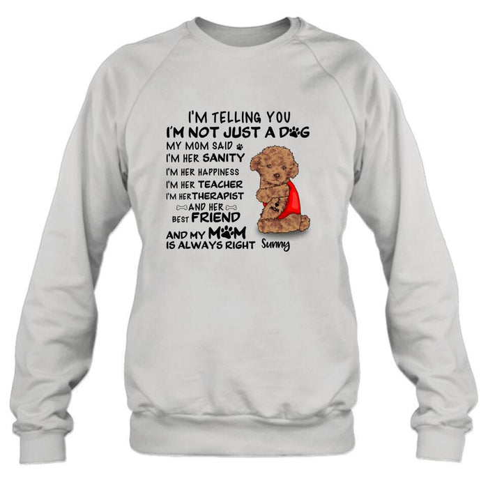 Custom Personalized Dog Shirt- Best Gift For Dog Lovers - I'm Not Just A Dog