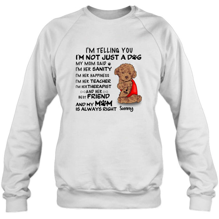 Custom Personalized Dog Shirt- Best Gift For Dog Lovers - I'm Not Just A Dog