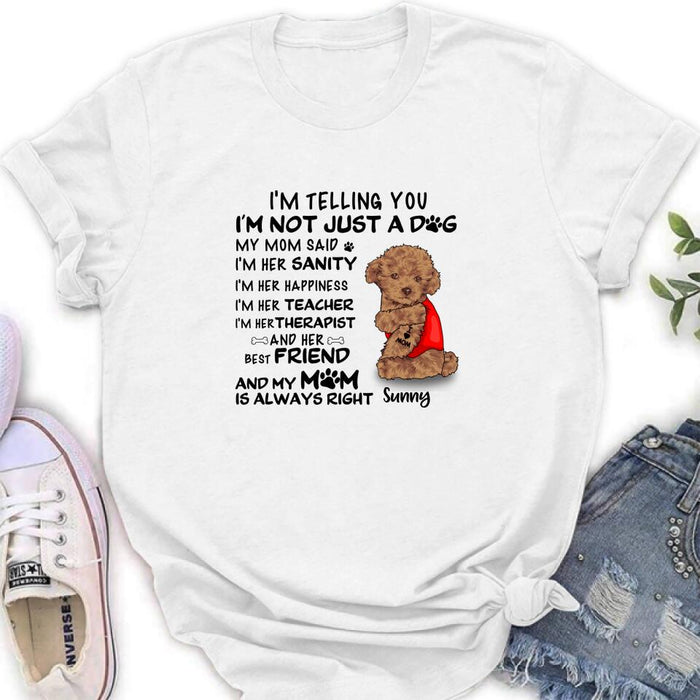 Custom Personalized Dog Shirt- Best Gift For Dog Lovers - I'm Not Just A Dog