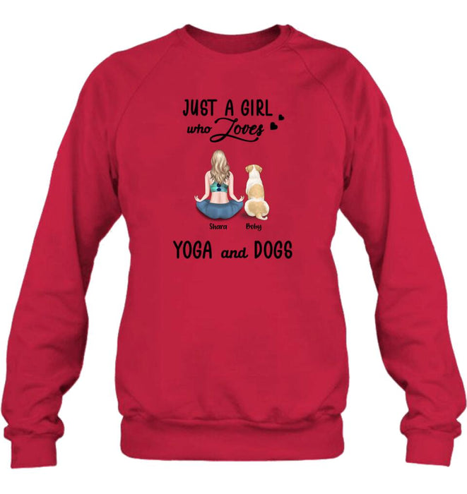 Custom Personalized Yoga Dog Mom T-Shirt/ Sweatshirt/ Pullover Hoodie - Woman With Upto 4 Dogs - Gift For Dog Lover - Just A Girl Who Lovers Yoga And Dogs