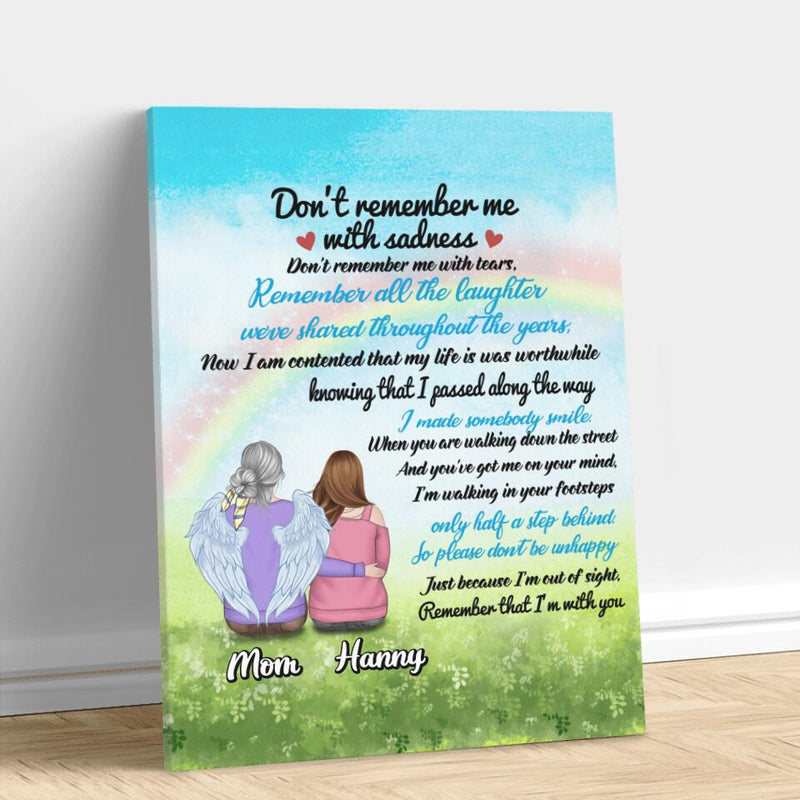 Custom Personalized Memorial Canvas - Memorial Gift Idea for Father's Day/Mother's Day/Daughter/Son/Husband/Wife - Don't Remember Me With Sadness