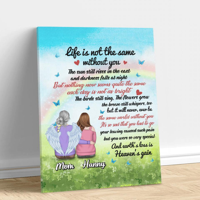 Custom Personalized Memorial Canvas - Memorial Gift Idea for Father's Day/Mother's Day/Daughter/Son/Husband/Wife - Life Is Not The Same Without You