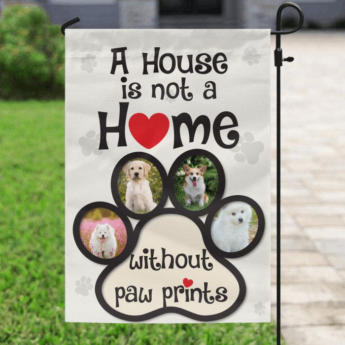 Custom Personalized Pet Photo Flag Sign - Gift Idea For Dog Lover/Cat Lover/Pet Lover - A House Is Not A Home Without Paw Prints