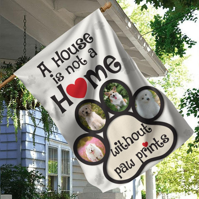 Custom Personalized Pet Photo Flag Sign - Gift Idea For Dog Lover/Cat Lover/Pet Lover - A House Is Not A Home Without Paw Prints