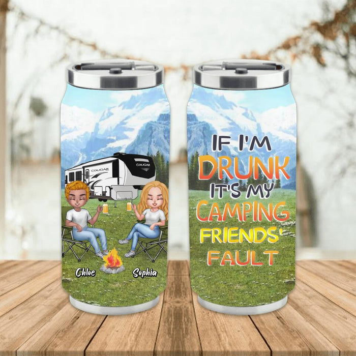 Custom Personalized Camping Friends Soda Can Tumbler - Upto 7 People - Gift Idea For Friends/ Camping Lover - If I'm Drunk It's My Camping Friends' Fault