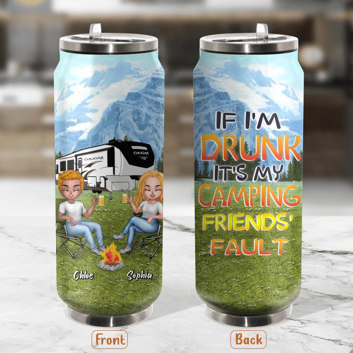 Custom Personalized Camping Friends Soda Can Tumbler - Upto 7 People - Gift Idea For Friends/ Camping Lover - If I'm Drunk It's My Camping Friends' Fault