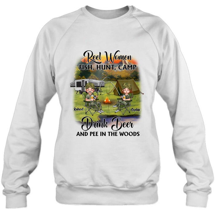 Custom Personalized Fishing Shirt/ Pullover Hoodie - Best Gift For Fishing Lovers - Reel Women Fish, Hunt, Camp, Drink Beer And Pee In The Woods