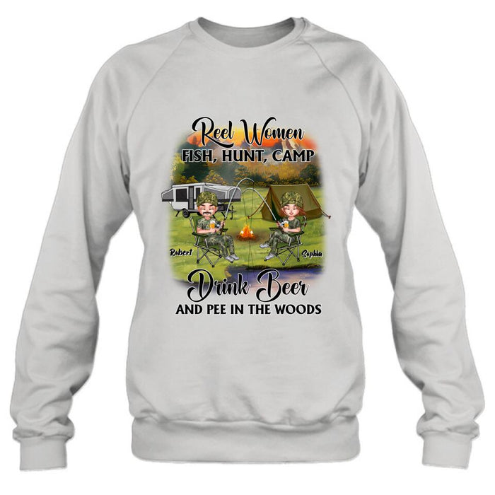 Custom Personalized Fishing Shirt/ Pullover Hoodie - Best Gift For Fishing Lovers - Reel Women Fish, Hunt, Camp, Drink Beer And Pee In The Woods