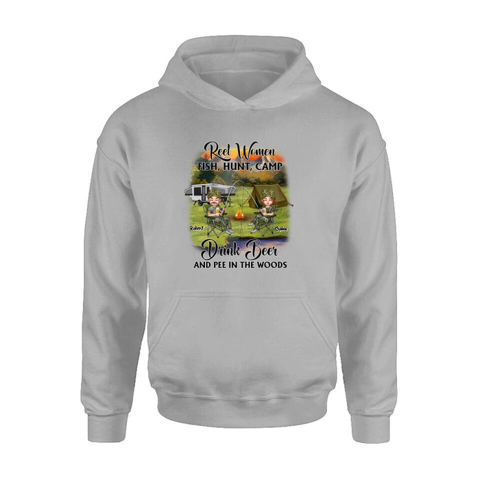 Custom Personalized Fishing Shirt/ Pullover Hoodie - Best Gift For Fishing Lovers - Reel Women Fish, Hunt, Camp, Drink Beer And Pee In The Woods