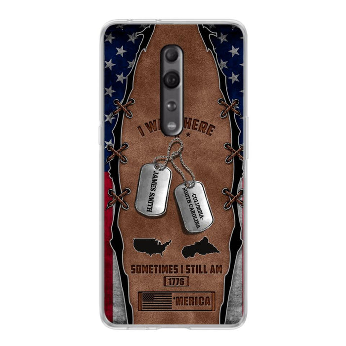 Custom Personalized Veteran Phone Case - Gift Idea For Father/ Veteran/ Independence Day - I Was There Sometimes I Still Am - Case For Xiaomi, Oppo And Huawei