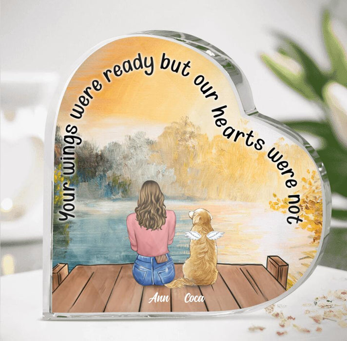 Custom Personalized Memorial Pet Loss Heart-Shaped Acrylic Plaque - Upto 4 Pets - Memorial Gift Idea For Dog Lover - Your Wings Were Ready But Our Hearts Were Not