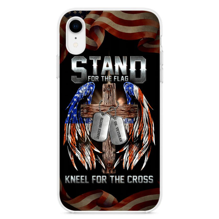 Custom Personalized U.S Veteran Phone Case - Gift Idea for Father/Veteran/ Independence Day - Stand For The Flag Kneel For The Cross - Case For iPhone And Samsung