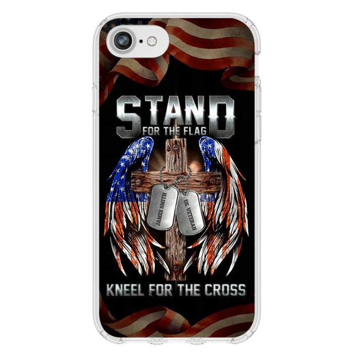 Custom Personalized U.S Veteran Phone Case - Gift Idea for Father/Veteran/ Independence Day - Stand For The Flag Kneel For The Cross - Case For iPhone And Samsung