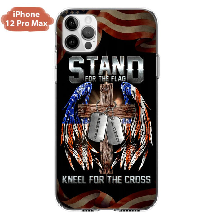 Custom Personalized U.S Veteran Phone Case - Gift Idea for Father/Veteran/ Independence Day - Stand For The Flag Kneel For The Cross - Case For iPhone And Samsung