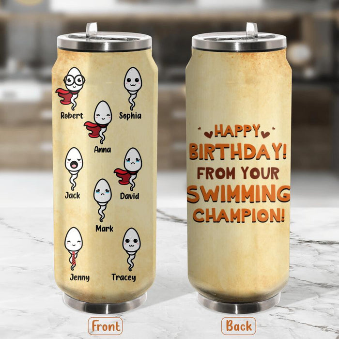 Custom Personalized Happy Birthday Soda Can Tumbler - Birthday Gift Idea For Dad - Happy Birthday! From Your Swimming Champion!