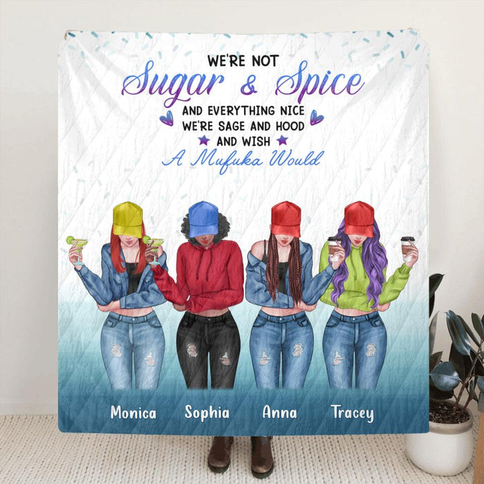 Custom Personalized Friends/ Sisters Blanket - Gift Idea For Best Friends with up to 4 Girls - We're Not Sugar & Spice