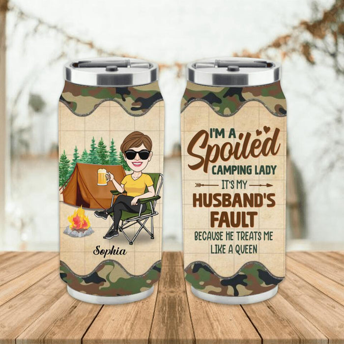 Custom Personalized Spoiled Camping Lady Soda Can Tumbler - Gift Idea For Camping Lover - I'm A Spoiled Camping Lady It's My Husband's Fault Because He Treats Me Like A Queen