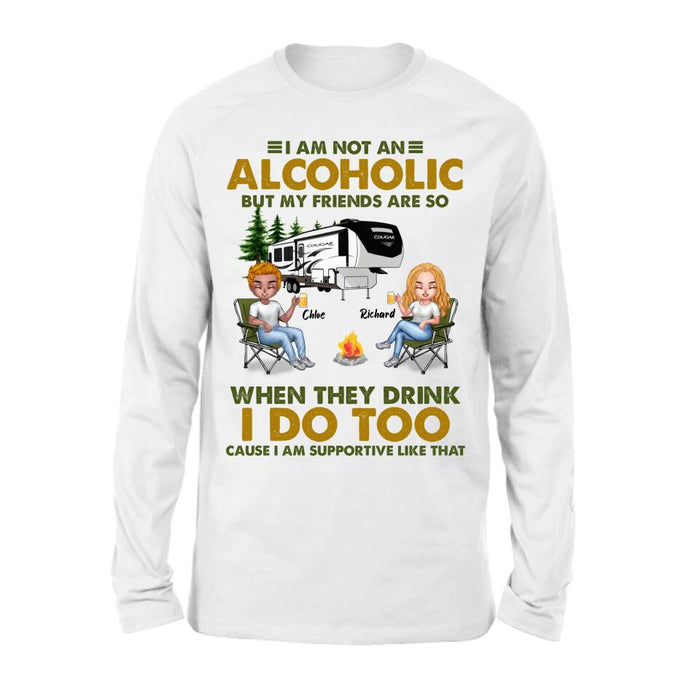 Custom Personalized Camping Friends T-Shirt/ Long Sleeve/ Sweatshirt/ Hoodie - Upto 7 People - Gift Idea For Friends/ Camping Lover - I Am Not An Alcoholic But My Friends Are