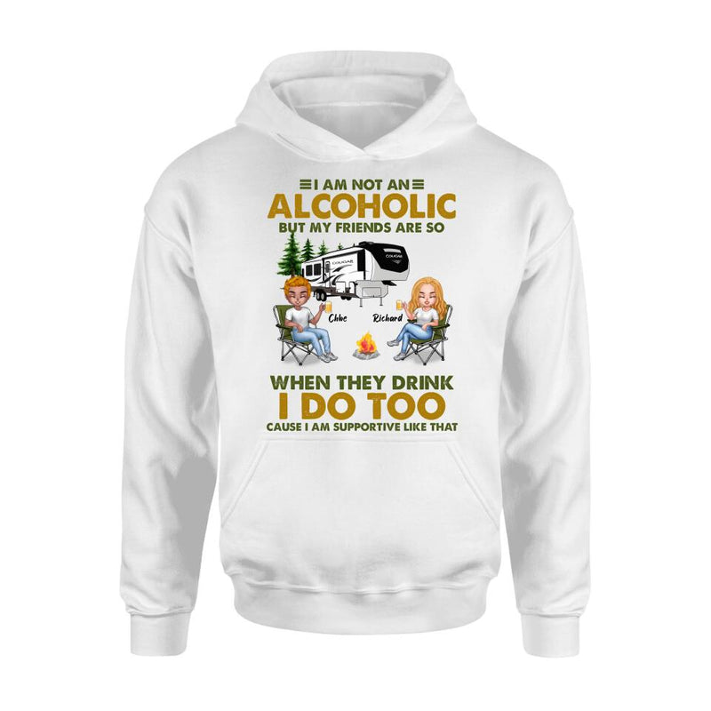 Personalized Camping Friends T-Shirt/Long Sleeve/Sweatshirt/Hoodie - Up to 7 People - Gift Idea For Friends/Camping Lover - I Am Not An Alcoholic But My Friends Are