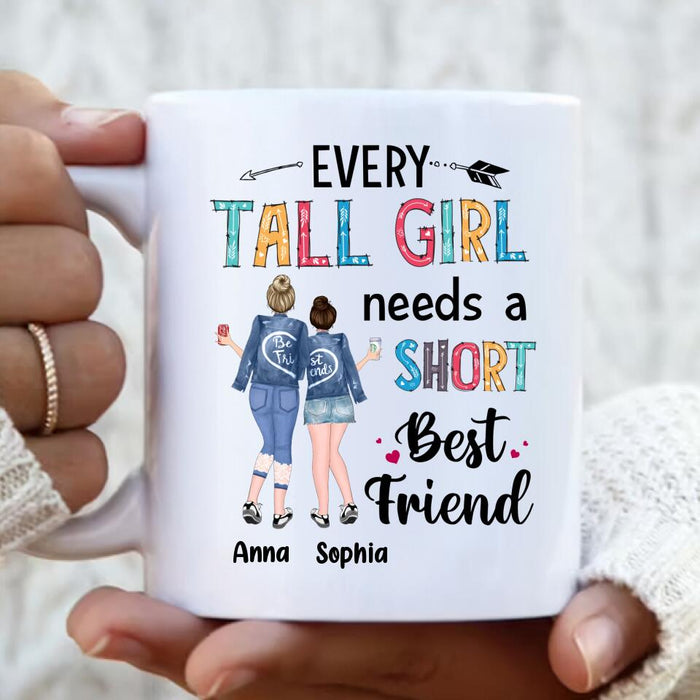 Custom Personalized Best Friends Mug - Gift Idea For Friends - Every Tall Girl Needs A Short Best Friend