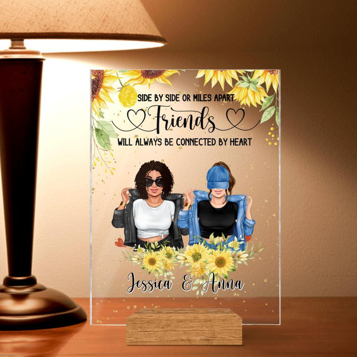 Custom Personalized Friends Acrylic Plaque - Upto 4 Girls - Gift Idea For Best Friends - Side By Side Or Miles Apart Friends Will Always Be Connected By Heart