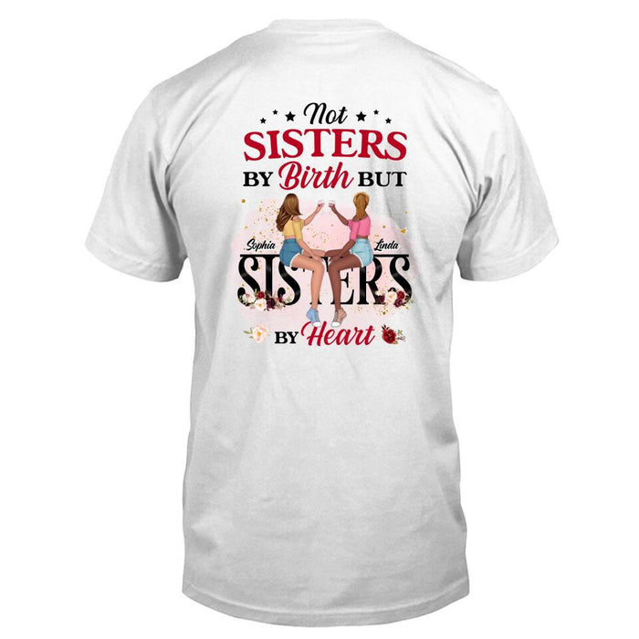 Custom Personalized Besties Shirt - Gift Idea For Best Friends - Not Sisters By Birth But Sisters By Heart