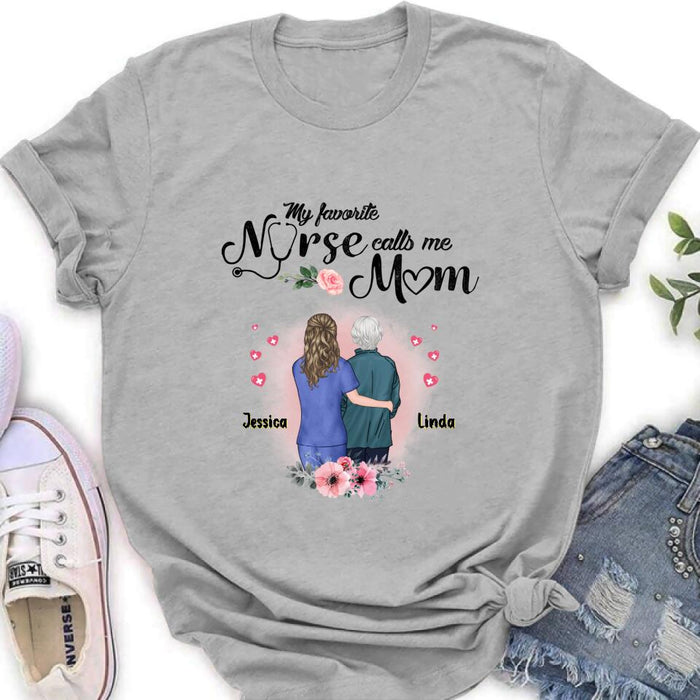 Custom Personalized Nurse Mom Shirt - Best Gift Idea For Mother's Day - Gift From Daughter To Mother - My Favorite Nurse Callls Me Mom