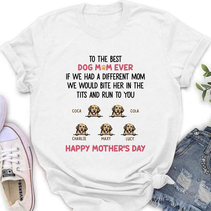Custom Personalized Dog Unisex T-shirt/ Sweatshirt/ Hoodie/ Long Sleeve Shirt - Gift Idea For Mother's Day with up to 5 Dogs - To The Best Dog Mom Ever