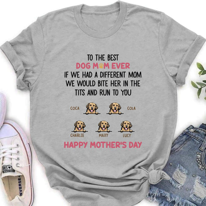 Custom Personalized Dog Unisex T-shirt/ Sweatshirt/ Hoodie/ Long Sleeve Shirt - Gift Idea For Mother's Day with up to 5 Dogs - To The Best Dog Mom Ever