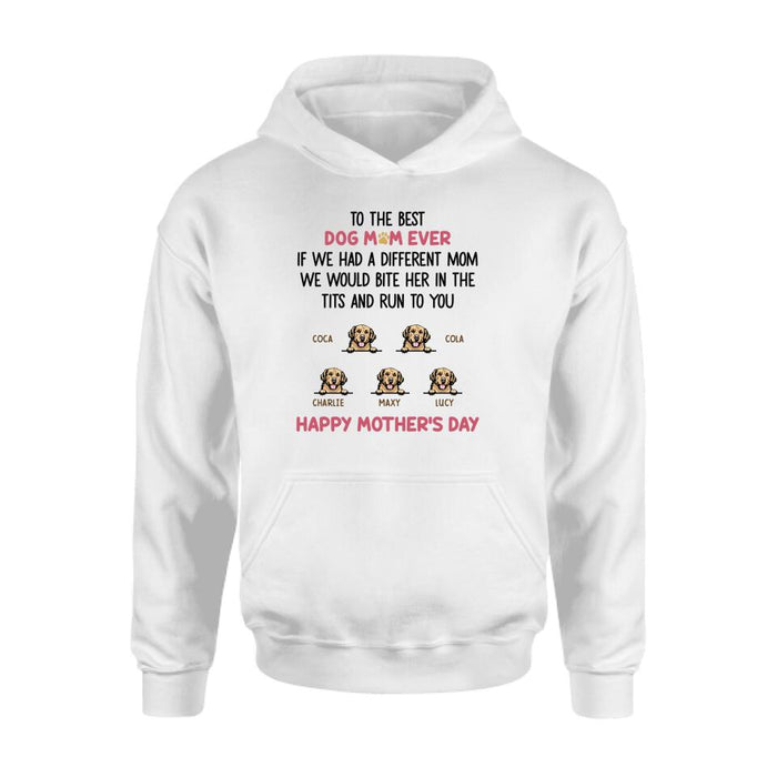 Custom Personalized Dog Unisex T-shirt/ Sweatshirt/ Hoodie/ Long Sleeve Shirt - Gift Idea For Mother's Day with up to 5 Dogs - To The Best Dog Mom Ever