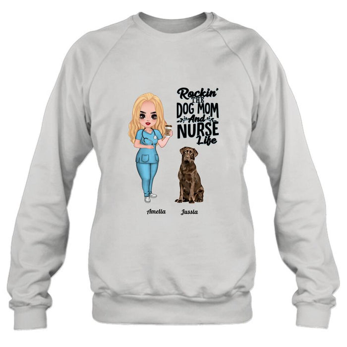 Custom Personalized Nurse Dog Mom Shirt/ Pullover Hoodie - Upto 5 Dogs - Gift Idea For Dog Lover - Rockin' The Dog Mom And Nurse Life