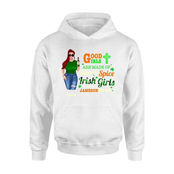 Custom Personalized Irish Girl Shirt/ Pullover Hoodie/ Sweatshirt/ Long Sleeve - Gift Idea For St Patrick's Day - Irish Girls Are Made Of Jameson On Ice