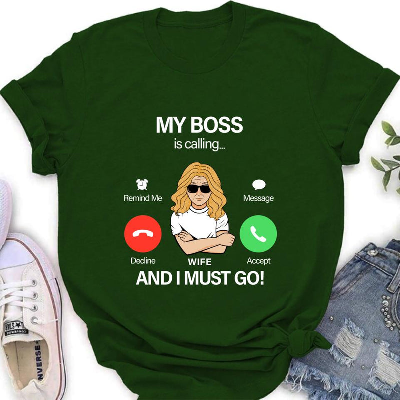 Personalized T-shirt/Pullover Hoodie/Long Sleeve/Sweatshirt - Gift for Couple - My Boss Is Calling And I Must Go