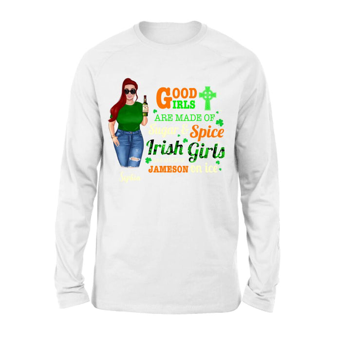 Custom Personalized Irish Girl Shirt/ Pullover Hoodie/ Sweatshirt/ Long Sleeve - Gift Idea For St Patrick's Day - Irish Girls Are Made Of Jameson On Ice