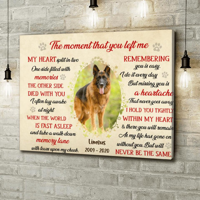 Custom Personalized Memorial Pet Custom Photo Canvas - Memorial Gift For Dog/ Cat Lover - The Moment That You Left Me